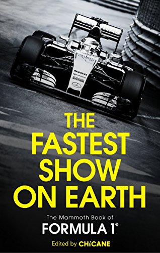 The Fastest Show On Earth - The Mammoth Book Of Formula One